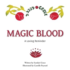 Immagine del venditore per Magic Blood: A Loving Reminder by Grace, Sundari [Paperback ] venduto da booksXpress