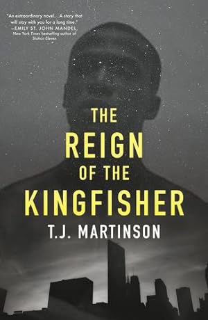 Seller image for The Reign of the Kingfisher: A Novel by Martinson, T.J. [Paperback ] for sale by booksXpress