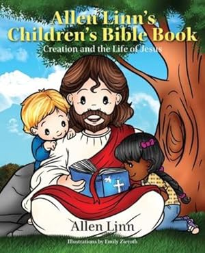 Imagen del vendedor de Allen Linn's Children's Bible Book: Creation and the Life of Jesus by Linn, Allen [Paperback ] a la venta por booksXpress