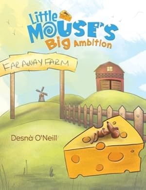 Seller image for Little Mouse's Big Ambition by O'Neill, Desn [Paperback ] for sale by booksXpress