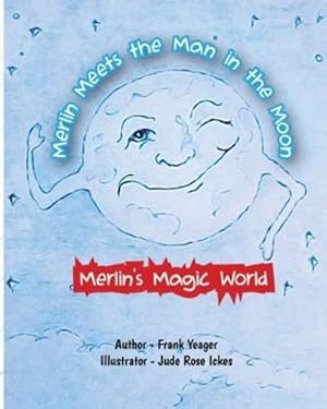 Imagen del vendedor de Merlin Meets the Man in the Moon (Merlin's Magic World) by Yeager, Frank [Paperback ] a la venta por booksXpress