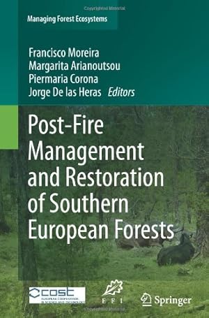 Immagine del venditore per Post-Fire Management and Restoration of Southern European Forests (Managing Forest Ecosystems) (Volume 24) [Paperback ] venduto da booksXpress