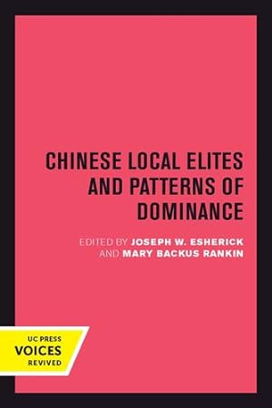 Immagine del venditore per Chinese Local Elites and Patterns of Dominance (Studies on China) [Paperback ] venduto da booksXpress