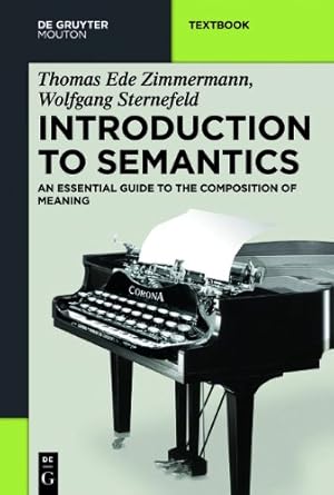 Seller image for Introduction to Semantics (Mouton Textbook) by Sternefeld, Wolfgang, Zimmermann, Thomas Ede [Paperback ] for sale by booksXpress