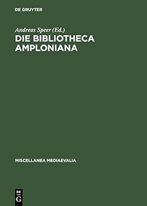 Bild des Verkufers fr Die Bibliotheca Amploniana: Ihre Bedeutung Im Spannungsfeld Von Aristotelismus, Nominalismus Und Humanismus (MISCELLANEA MEDIAEVALIA) (German Edition) [Hardcover ] zum Verkauf von booksXpress