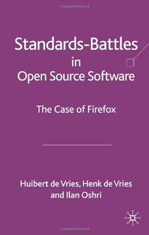 Imagen del vendedor de Standards Battles in Open Source Software: The Case of Firefox by Oshri, Ilan, de Vries, Huibert, de Vries, Henk [Hardcover ] a la venta por booksXpress