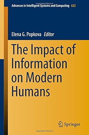 Seller image for The Impact of Information on Modern Humans (Advances in Intelligent Systems and Computing) [Paperback ] for sale by booksXpress