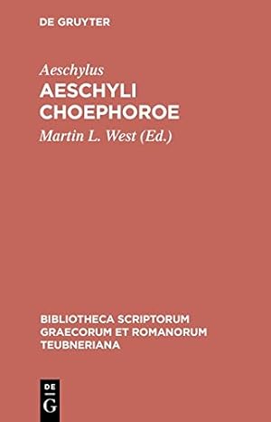 Imagen del vendedor de Choephoroe (Bibliotheca scriptorum Graecorum et Romanorum Teubneriana) [Soft Cover ] a la venta por booksXpress