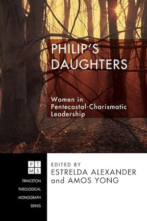 Immagine del venditore per Philip's Daughters: Women in Pentecostal-Charismatic Leadership (Princeton Theological Monograph) [Paperback ] venduto da booksXpress