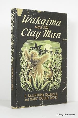 Bild des Verkufers fr Wakaima and the Clay Man and Other African Folktales zum Verkauf von Banjo Booksellers, IOBA
