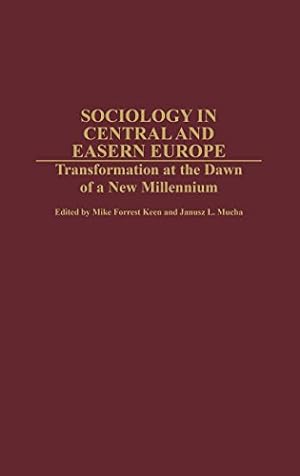Seller image for Sociology in Central and Eastern Europe: Transformation at the Dawn of a New Millennium (Contributions in Sociology,) [Hardcover ] for sale by booksXpress