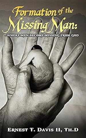 Imagen del vendedor de Formation of the Missing Man: (Where Man Becomes Missing from God) by Davis, Ernest T [Paperback ] a la venta por booksXpress