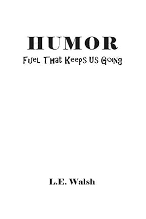 Seller image for Humor: Fuel That Keeps Us Going [Soft Cover ] for sale by booksXpress