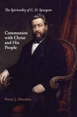 Seller image for Communion with Christ and His People by Morden, Peter J. [Hardcover ] for sale by booksXpress