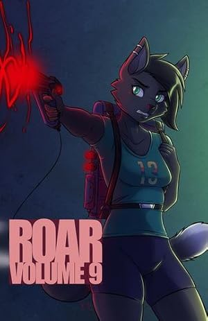 Seller image for Roar Volume 9 by Martin, Watts, Campbell, Ryan, Fontaine, Amy, Lanham, A. Humphrey, Aen, Ellis, Sula, David, Ford, Val E, Giezentanner, John, Song, Al [Paperback ] for sale by booksXpress