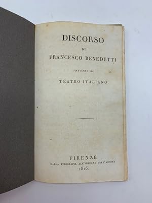 Bild des Verkufers fr Discorso di Francesco Benedetti intorno al teatro italiano zum Verkauf von Coenobium Libreria antiquaria