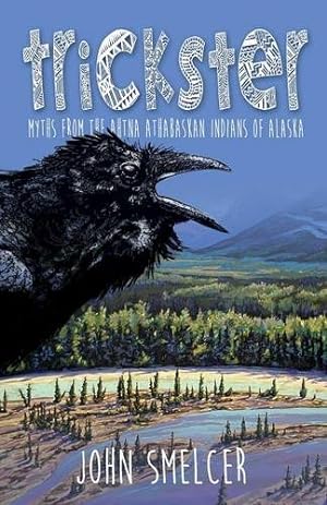 Seller image for Trickster: Myths from the Ahtna Indians of Alaska [Soft Cover ] for sale by booksXpress