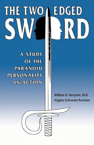 Seller image for The Two-Edged Sword: A Study of the Paranoid Personality in Action by William H. Hampton, Virginia Burnham [Paperback ] for sale by booksXpress