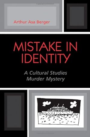 Immagine del venditore per Mistake in Identity: A Cultural Studies Murder Mystery by Berger San Francisco State University, Arthur Asa [Paperback ] venduto da booksXpress
