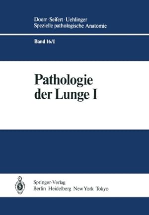 Seller image for Pathologie der Lunge (Spezielle pathologische Anatomie) (German Edition) by Blümcke, S., Burkhardt, A., Doerr, W., Fasske, E., Gebbers, J.-O., Hartung, W., Herbst, R., Könn, G., Mittermayer, C., Morgenroth, K., Müller, K.-M., Oellig, W.-P., Pfannkuch, F., Schäfer, H., Schejbal, V., Vogel, M. [Paperback ] for sale by booksXpress