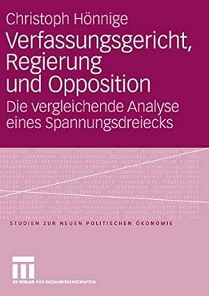 Immagine del venditore per Verfassungsgericht, Regierung und Opposition: Die vergleichende Analyse eines Spannungsdreiecks (Studien zur Neuen Politischen  konomie) (German Edition) [Soft Cover ] venduto da booksXpress