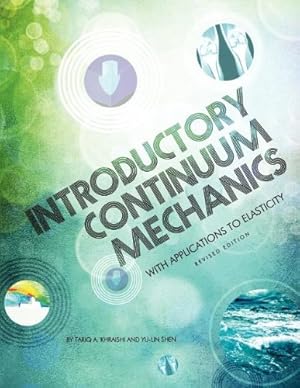 Seller image for Introductory Continuum Mechanics with Applications to Elasticity (Revised Edition) by Khraishi, Tariq A., Shen, Yu-Lin [Paperback ] for sale by booksXpress