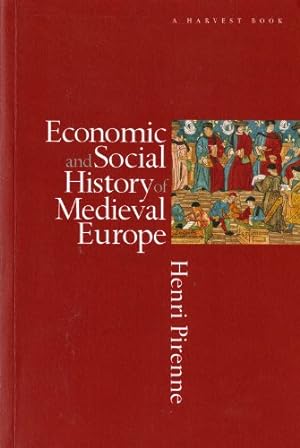 Imagen del vendedor de Economic and Social History of Medieval Europe (Harvest Book) by Pirenne, Henri [Paperback ] a la venta por booksXpress
