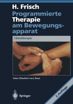 Immagine del venditore per Programmierte Therapie am Bewegungsapparat: Chirotherapie (German Edition) by Frisch, Herbert [Paperback ] venduto da booksXpress