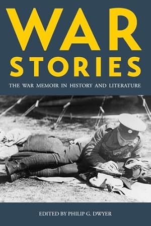 Imagen del vendedor de War Stories: The War Memoir in History and Literature [Paperback ] a la venta por booksXpress