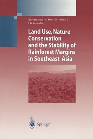 Seller image for Land Use, Nature Conservation and the Stability of Rainforest Margins in Southeast Asia (Environmental Science and Engineering) [Paperback ] for sale by booksXpress
