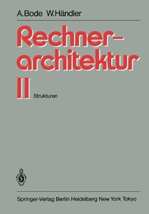 Seller image for Rechnerarchitektur II: Strukturen (German Edition) by Bode, Arndt, Händler, Wolfgang [Paperback ] for sale by booksXpress