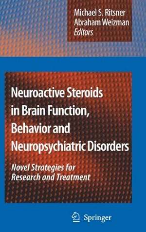 Immagine del venditore per Neuroactive Steroids in Brain Function, Behavior and Neuropsychiatric Disorders: Novel Strategies for Research and Treatment [Hardcover ] venduto da booksXpress