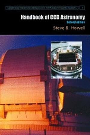 Seller image for Handbook of CCD Astronomy, 2nd Edition (Cambridge Observing Handbooks for Research Astronomers) by Howell, Steve B [Paperback ] for sale by booksXpress