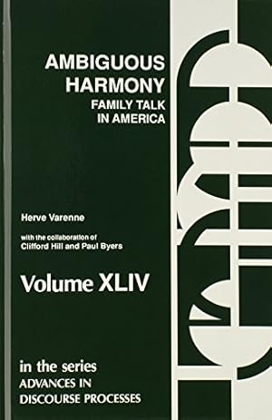 Bild des Verkufers fr Ambiguous Harmony: Family Talk and Culture in America (Advances in Discourse Processes) by Hill, Clifford, Byers, Paul [Hardcover ] zum Verkauf von booksXpress