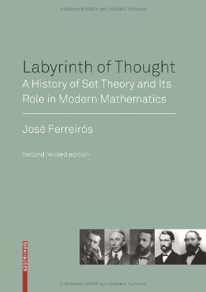 Seller image for Labyrinth of Thought: A History of Set Theory and Its Role in Modern Mathematics by Ferreirós, José [Paperback ] for sale by booksXpress