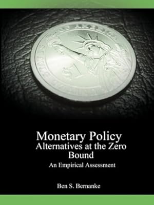 Seller image for Monetary Policy Alternatives at the Zero Bound: An Empirical Assessment (Finance and Economics Discussion) [Soft Cover ] for sale by booksXpress