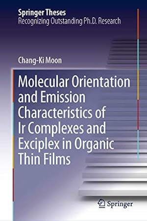 Seller image for Molecular Orientation and Emission Characteristics of Ir Complexes and Exciplex in Organic Thin Films (Springer Theses) by Moon, Chang-Ki [Hardcover ] for sale by booksXpress