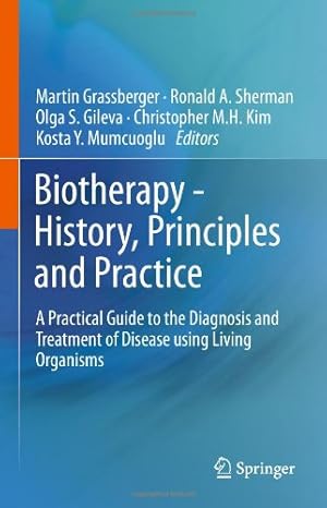 Seller image for Biotherapy - History, Principles and Practice: A Practical Guide to the Diagnosis and Treatment of Disease using Living Organisms [Hardcover ] for sale by booksXpress