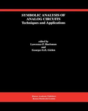 Bild des Verkufers fr Symbolic Analysis of Analog Circuits: Techniques and Applications: A Special Issue of Analog Integrated Circuits and Signal Processing (The Springer . Series in Engineering and Computer Science) [Hardcover ] zum Verkauf von booksXpress