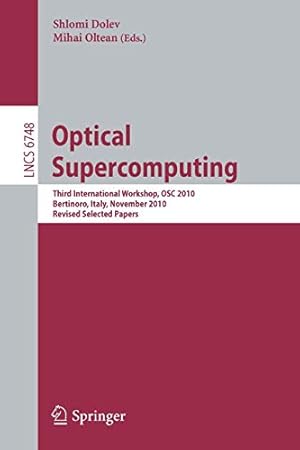 Immagine del venditore per Optical Supercomputing: Third International Workshop, OSC 2010, Bertinoro, Italy, November 17-19, 2010, Revised Selected Papers (Lecture Notes in Computer Science) [Soft Cover ] venduto da booksXpress