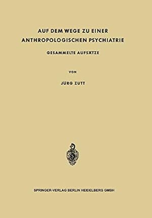 Imagen del vendedor de Auf dem Wege zu Einer Anthropologischen Psychiatrie: Gesammelte Aufsätze (German Edition) [Soft Cover ] a la venta por booksXpress