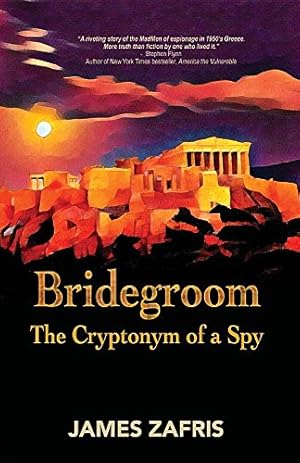 Seller image for Bridegroom: The Cryptonym of a Spy by Zafris, James [Paperback ] for sale by booksXpress