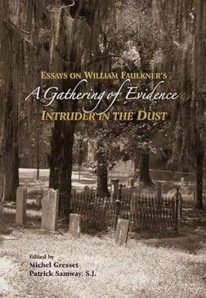 Imagen del vendedor de A Gathering of Evidence: Essays on William Faulkner's 'Intruder in the Dust' [Hardcover ] a la venta por booksXpress