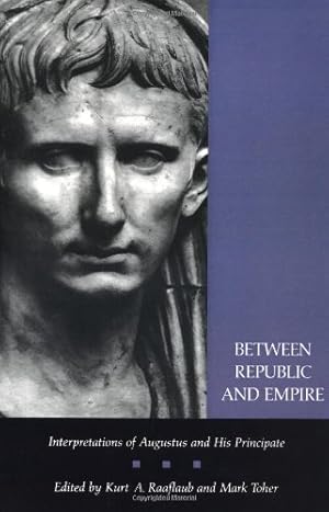 Immagine del venditore per Between Republic and Empire: Interpretations of Augustus and His Principate [Paperback ] venduto da booksXpress