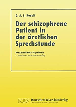 Seller image for Der Schizophrene Patient in der  rztlichen Sprechstunde (Praxisleitfaden Psychiatrie) (German Edition) [Soft Cover ] for sale by booksXpress