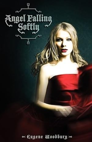 Seller image for Angel Falling Softly by Woodbury, Eugene [Paperback ] for sale by booksXpress