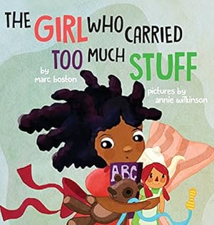 Seller image for The Girl Who Carried Too Much Stuff by Marc Boston [Hardcover ] for sale by booksXpress