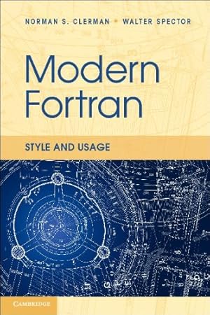 Imagen del vendedor de Modern Fortran: Style and Usage by Clerman, Norman S., Spector, Walter [Paperback ] a la venta por booksXpress