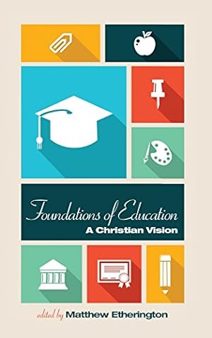 Seller image for Foundations of Education [Hardcover ] for sale by booksXpress