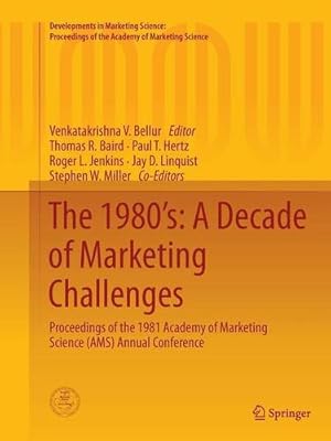 Imagen del vendedor de The 1980s: A Decade of Marketing Challenges: Proceedings of the 1981 Academy of Marketing Science (AMS) Annual Conference (Developments in Marketing . of the Academy of Marketing Science) [Paperback ] a la venta por booksXpress